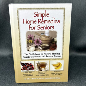 Simple Home Remedies for Seniors by FC&A Natural Healing Secrets Hardcover Book